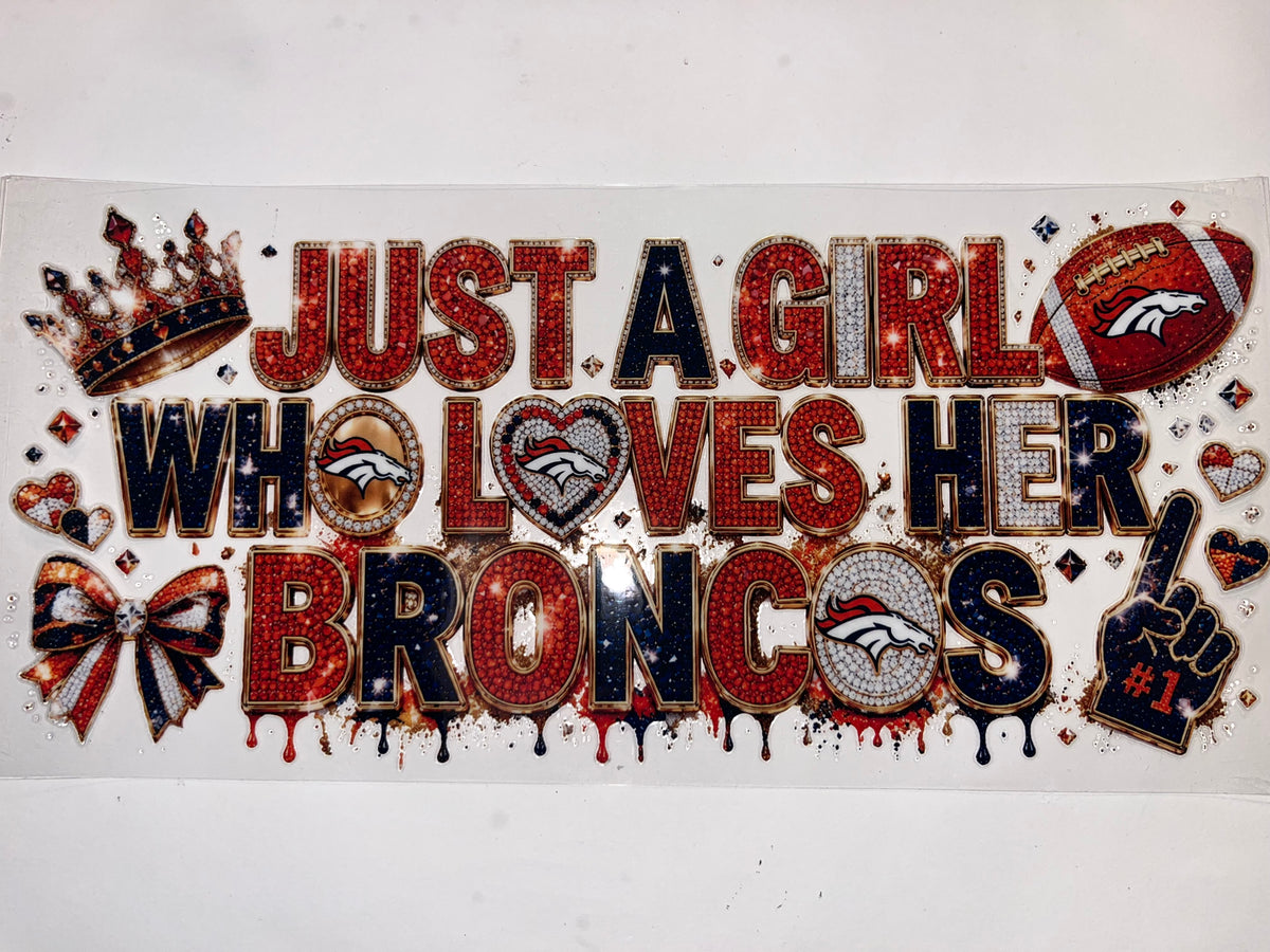 Just A Girl... Broncos - Football