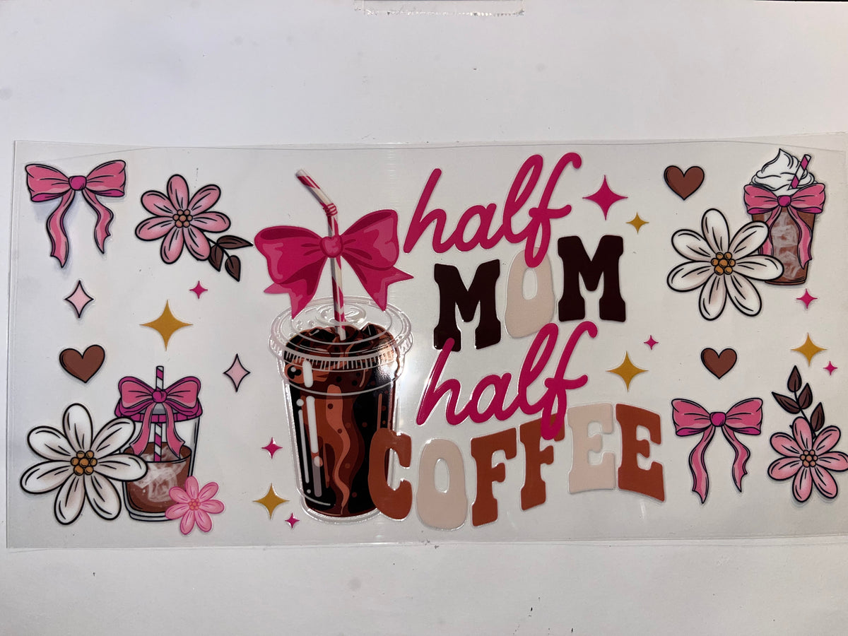 Half Mom Half Coffee - Drinks