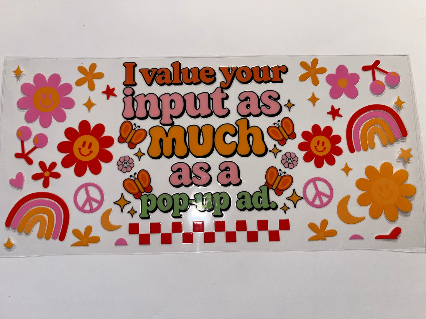 I Value Your Input...