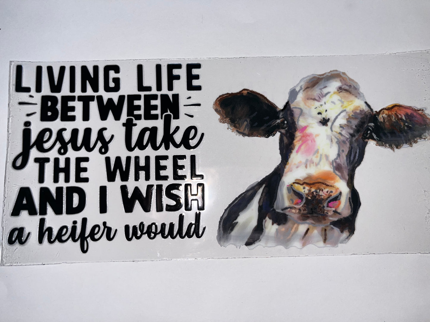 Jesus Take the Wheel Cow