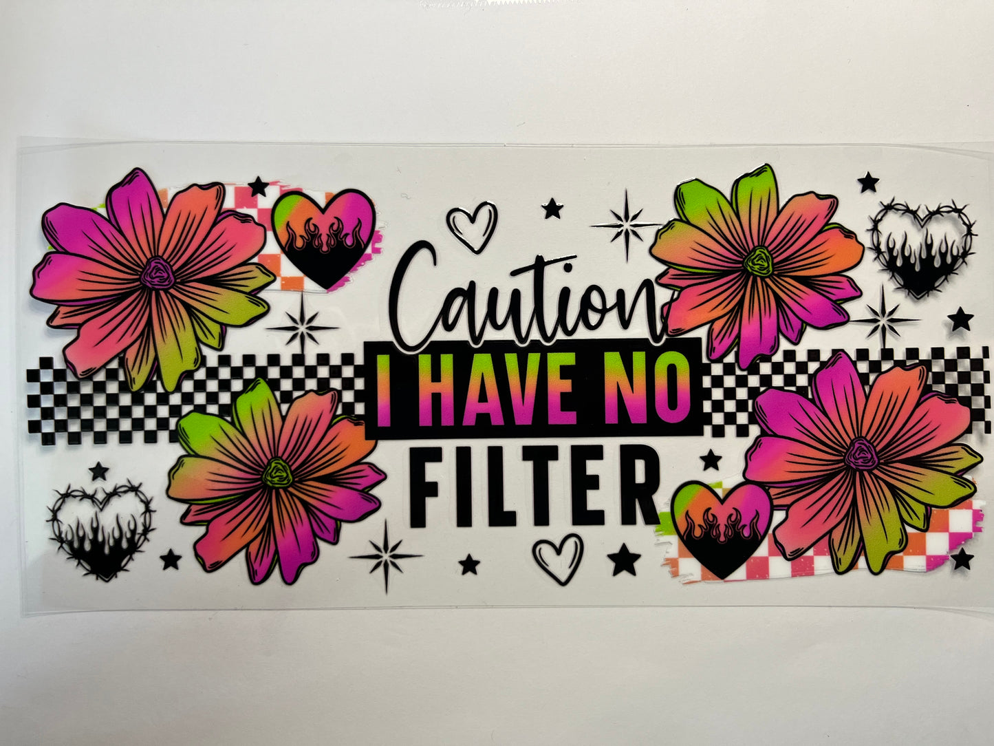 Caution I Have No Filter
