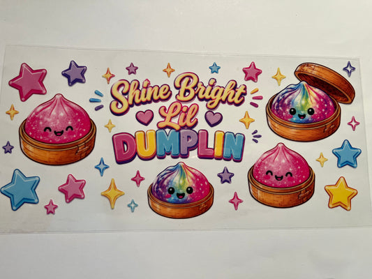 Shine Bright Lil Dumplin