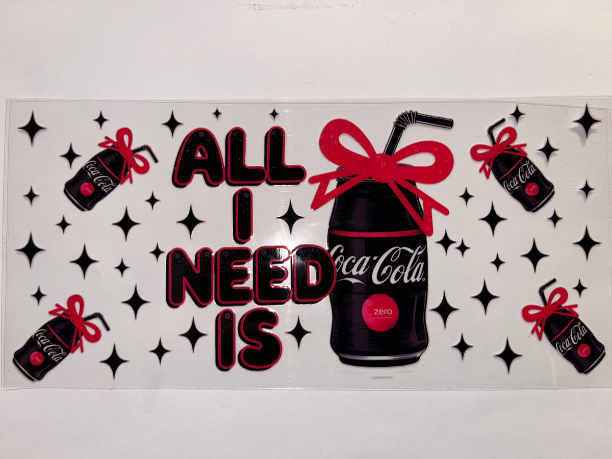 All I need is Coca-Cola - Drink