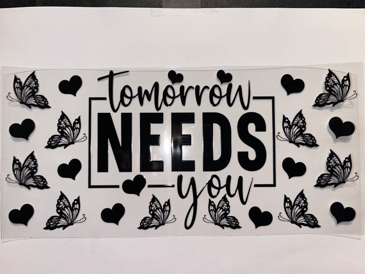 Tomorrow Needs You - Sayings