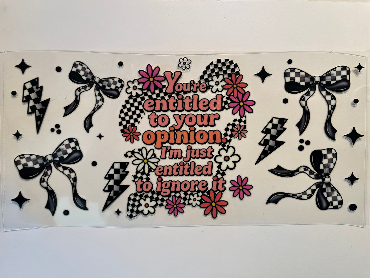 You're Entitled to your Opinion...