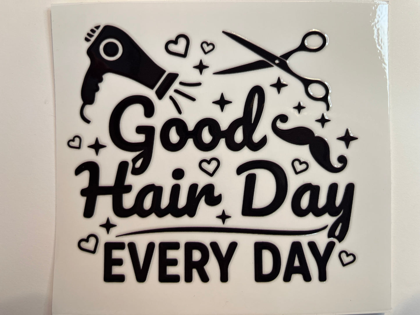 Hair - Good Hair Day Every Day Decal