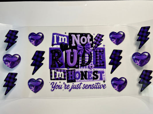 I'm Not Rude I'm Just Honest